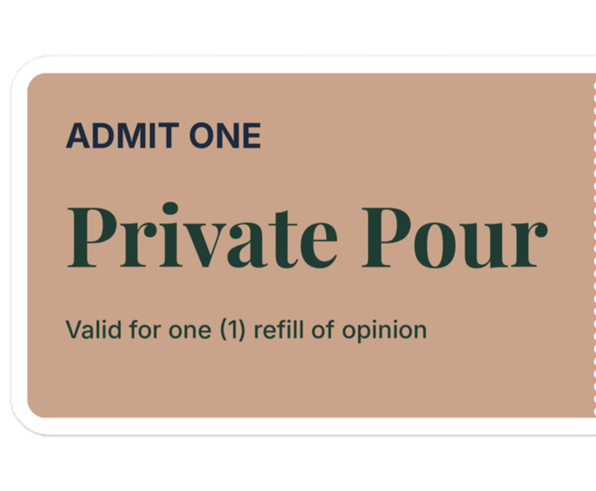 Close-up of the Private Pour ticket lettering on the Admit One sticker